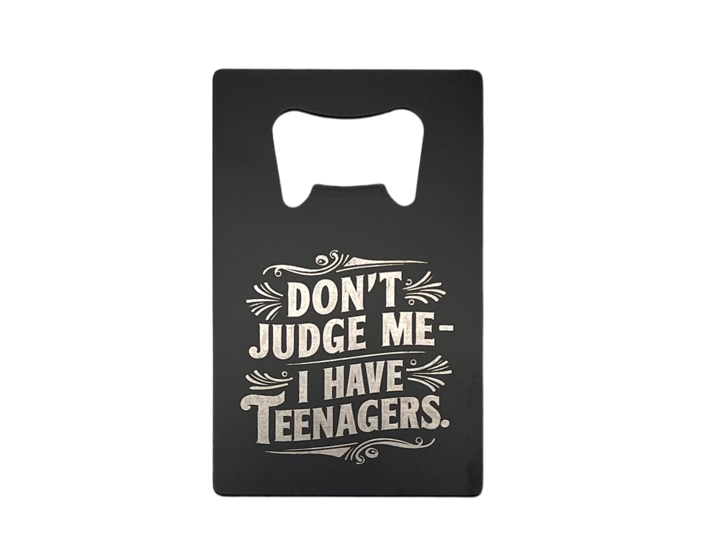 Credit Card Bottle Opener - Don’t Judge